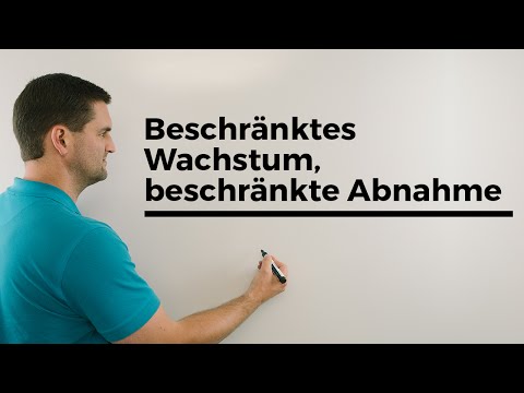 Beschränktes Wachstum, beschränkte Abnahme | Mathe by Daniel Jung