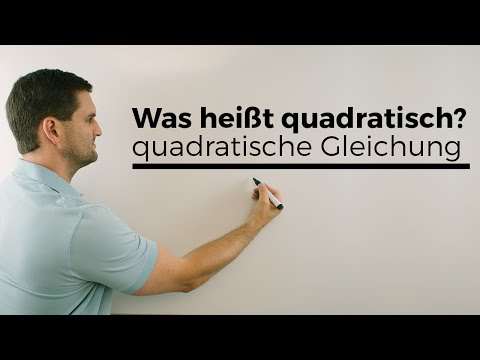 Was heißt quadratisch, quadratische Gleichung, quadratische Funktion? | Mathe by Daniel Jung