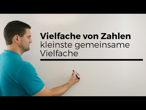 Vielfache von Zahlen und kgV, kleinste gemeinsame Vielfache | Mathe by Daniel Jung