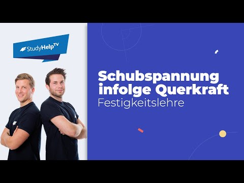 Schubspannung in Folge von Querkraft (z mal h Linie) - Technische Mechanik 2 (Festigkeitslehre)