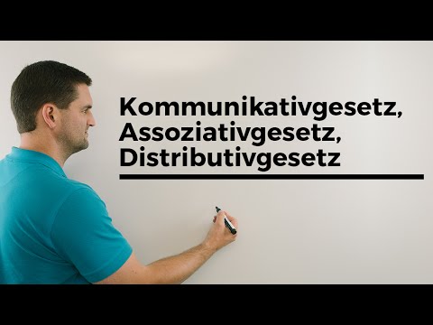 Kommutativgesetz, Assoziativgesetz, Distributivgesetz, Hilfe in Mathe | Mathe by Daniel Jung