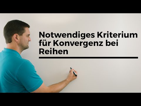 Notwendiges Kriterium für Konvergenz bei Reihen, Unimathematik, Erklärvideo | Mathe by Daniel Jung